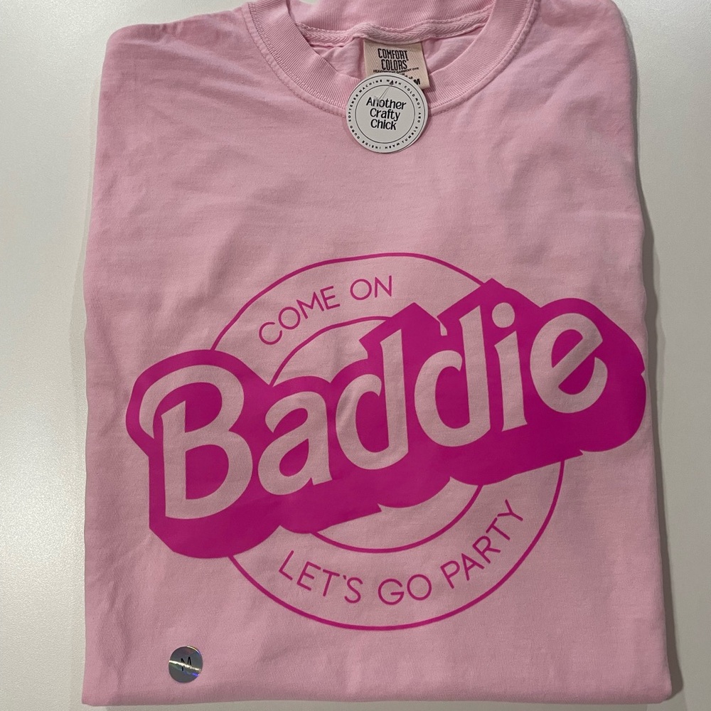 Brand New, Never Worn. Come on Baddie T-Shirt, Pink Shirt. Size Medium